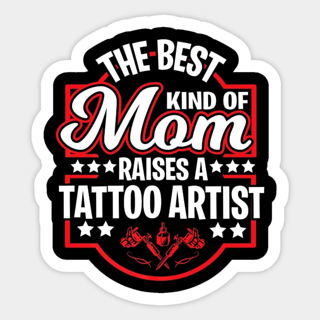 Best Tattoo Artist Mom Proud Mothers Days Sticker by Macy XenomorphQueen